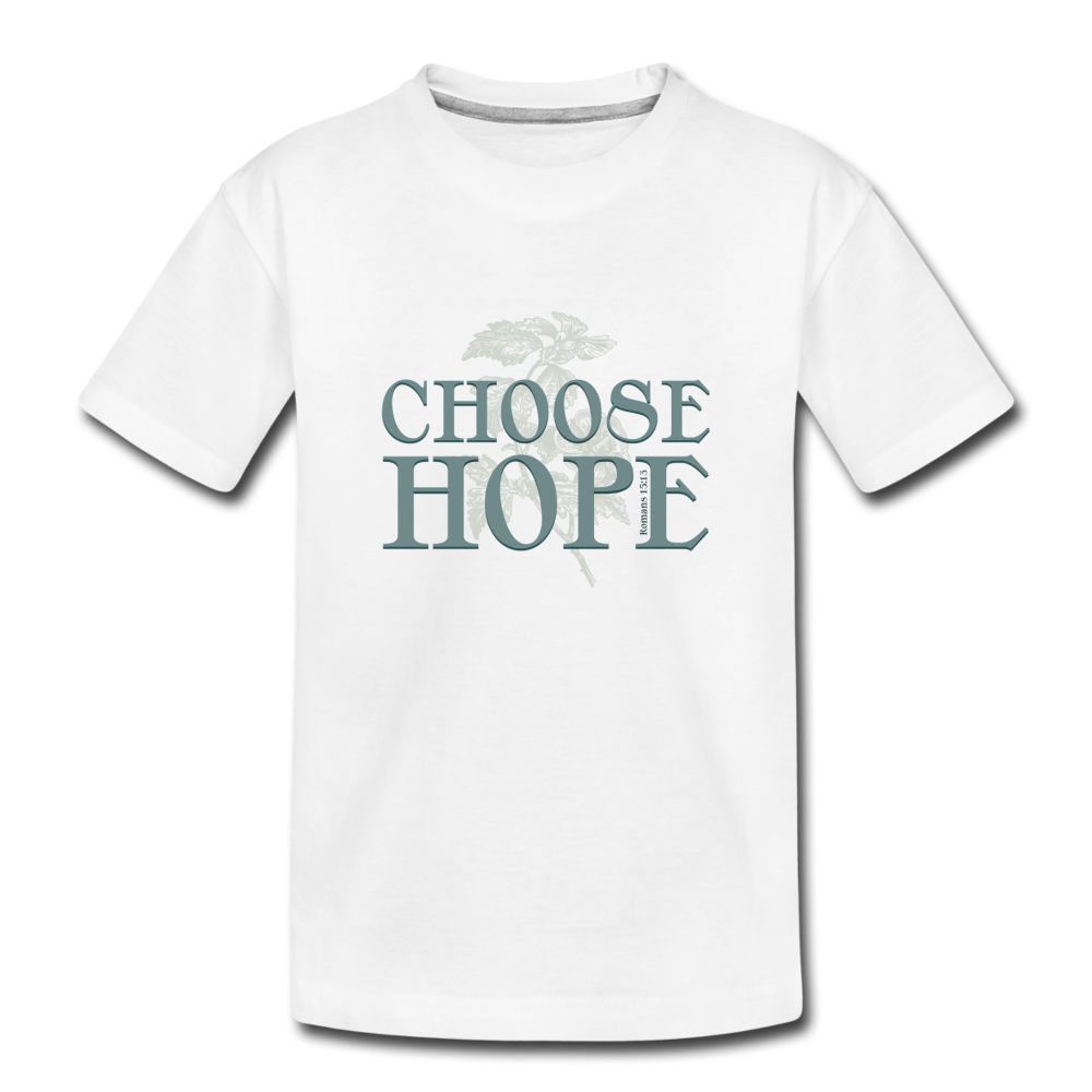 Choose Hope - Toddler Premium Organic T-Shirt - white