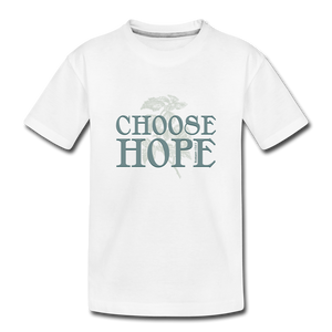 Choose Hope - Toddler Premium Organic T-Shirt - white