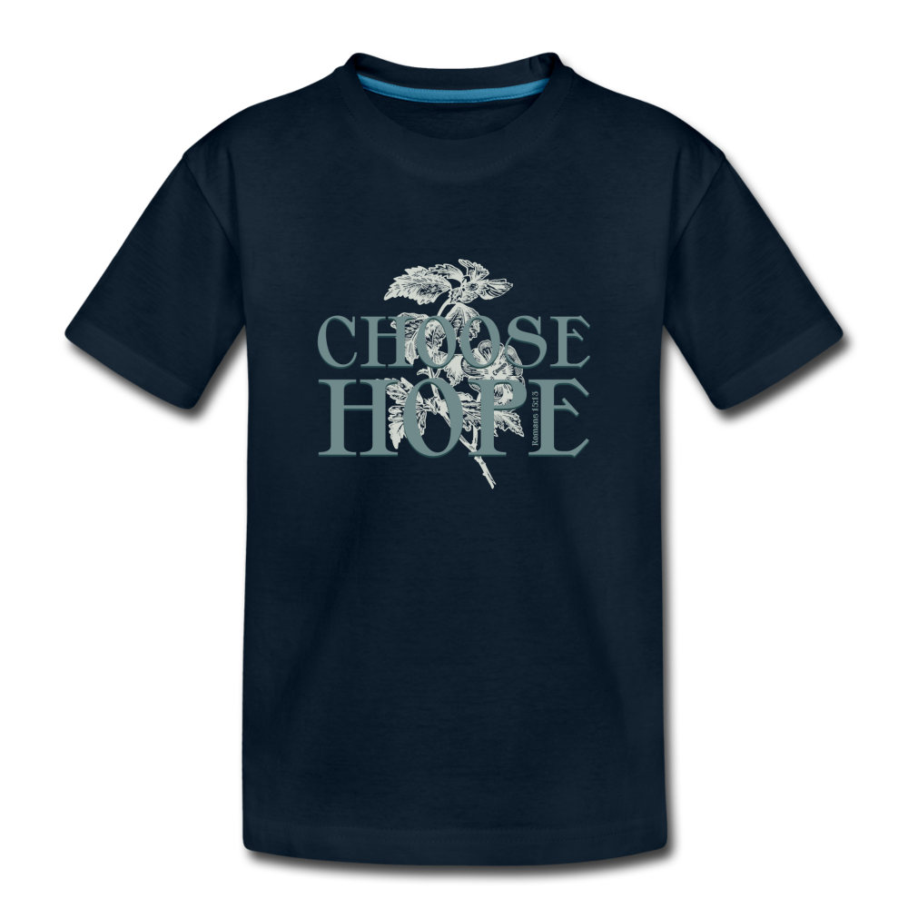 Choose Hope - Toddler Premium Organic T-Shirt - deep navy
