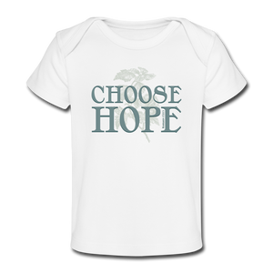 Choose Hope - Organic Baby T-Shirt - white