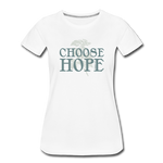Choose Hope - Women’s Premium T-Shirt - white