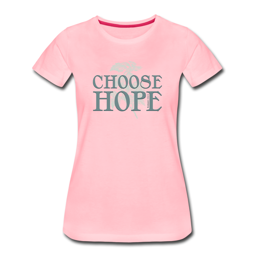Choose Hope - Women’s Premium T-Shirt - pink