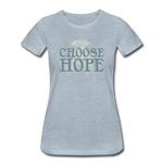 Choose Hope - Women’s Premium T-Shirt - heather ice blue