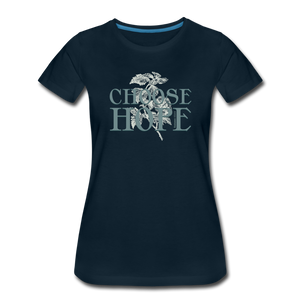 Choose Hope - Women’s Premium T-Shirt - deep navy