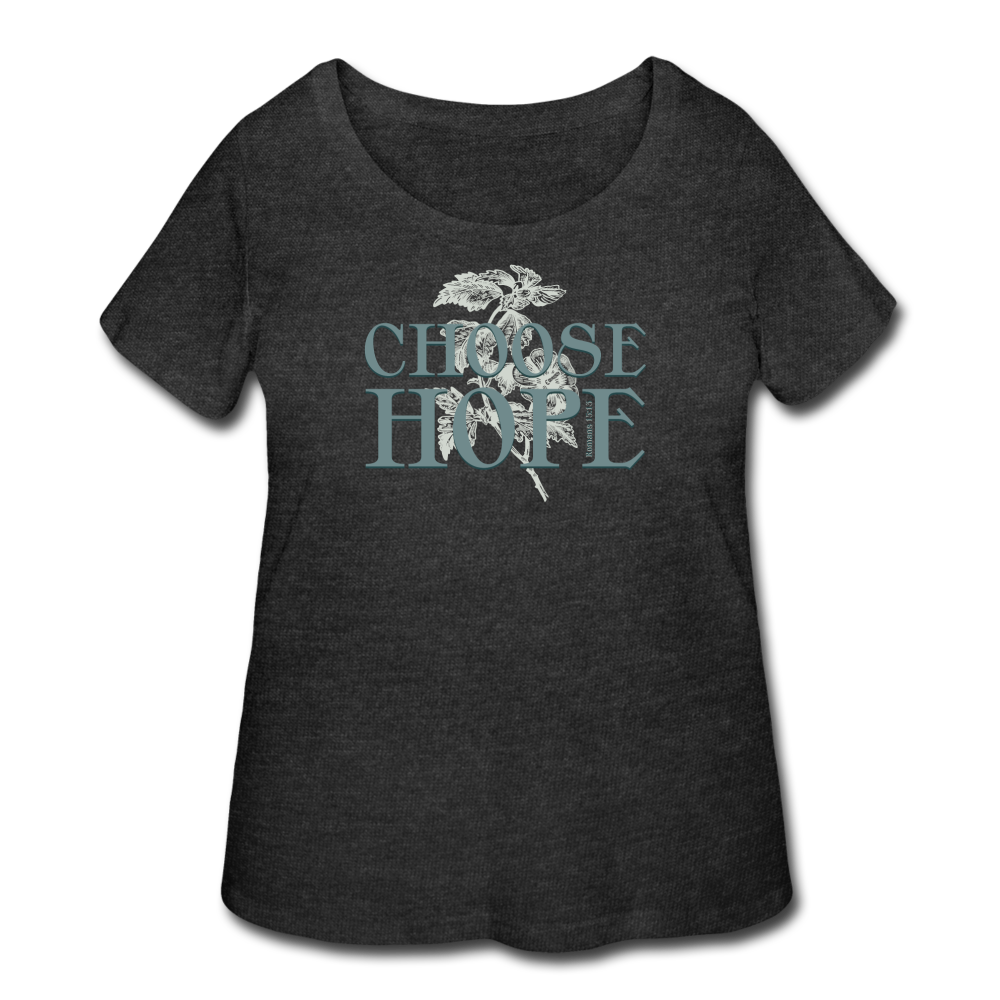 Choose Hope - Women’s Curvy T-Shirt - deep heather