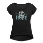 Choose Hope - Women's Roll Cuff T-Shirt - black