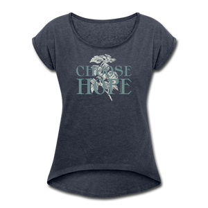 Choose Hope - Women's Roll Cuff T-Shirt - navy heather