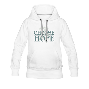 Choose Hope - Women’s Premium Hoodie - white