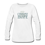 Choose Hope - Women's Premium Long Sleeve T-Shirt - white