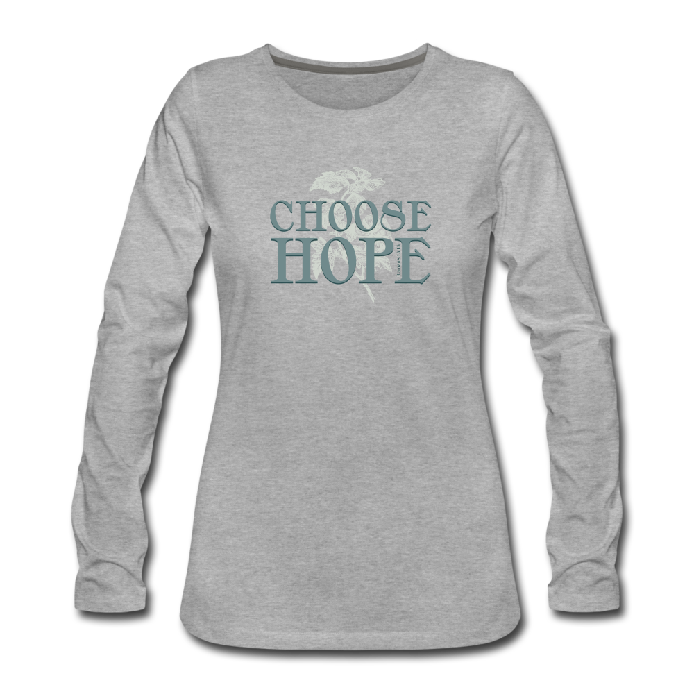 Choose Hope - Women's Premium Long Sleeve T-Shirt - heather gray