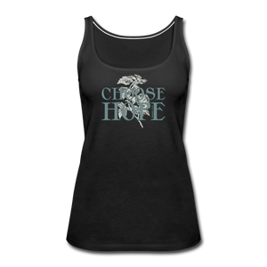 Choose Hope - Women’s Premium Tank Top - black