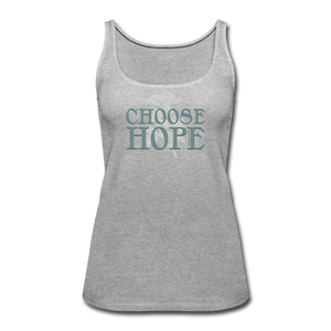 Choose Hope - Women’s Premium Tank Top - heather gray