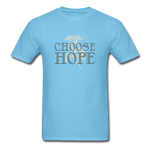 Choose Hope - Unisex Classic T-Shirt - aquatic blue