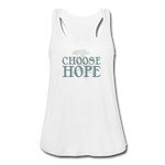 Choose Hope - Women's Flowy Tank Top - white