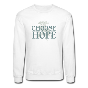 Choose Hope - Crewneck Sweatshirt - white