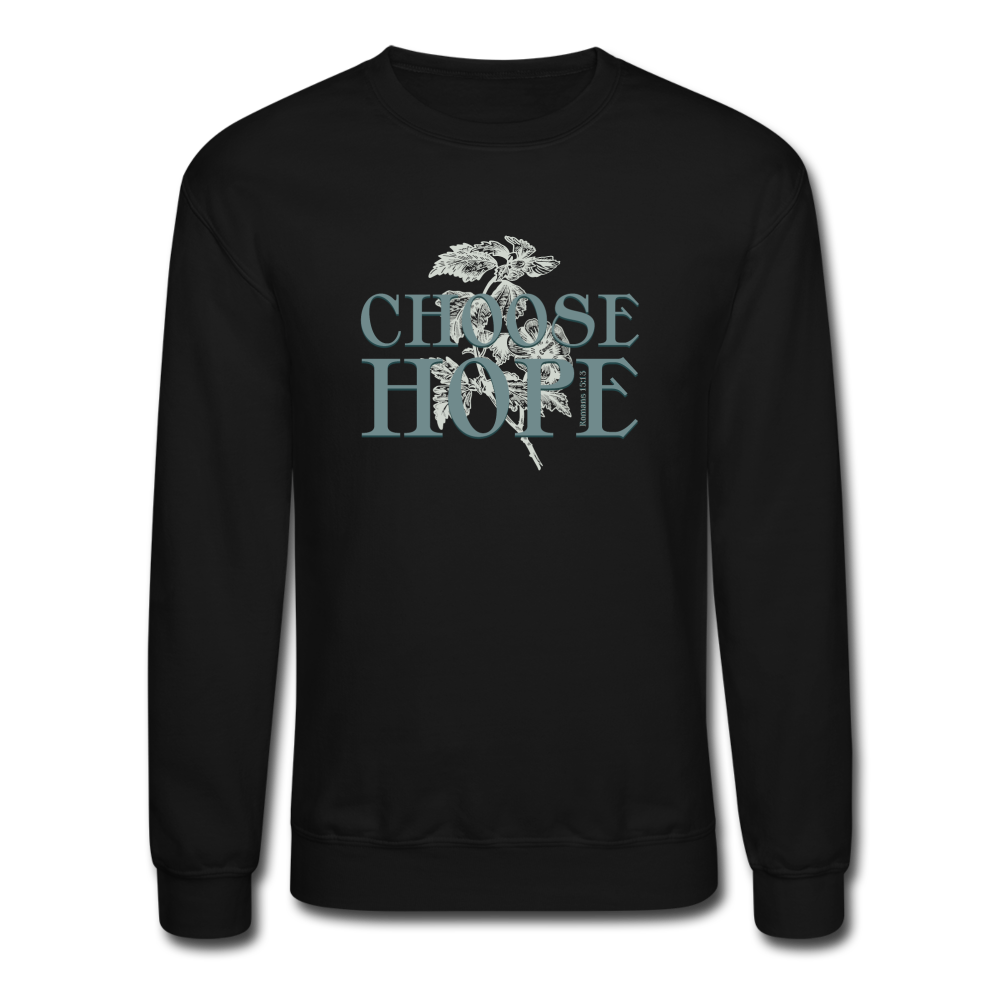 Choose Hope - Crewneck Sweatshirt - black