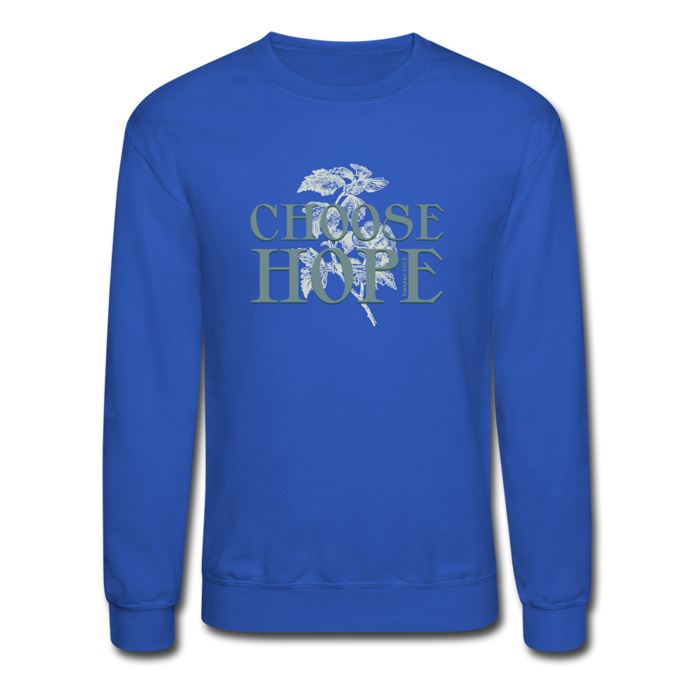 Choose Hope - Crewneck Sweatshirt - royal blue