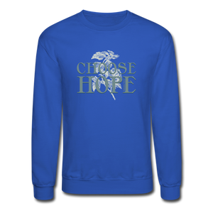 Choose Hope - Crewneck Sweatshirt - royal blue