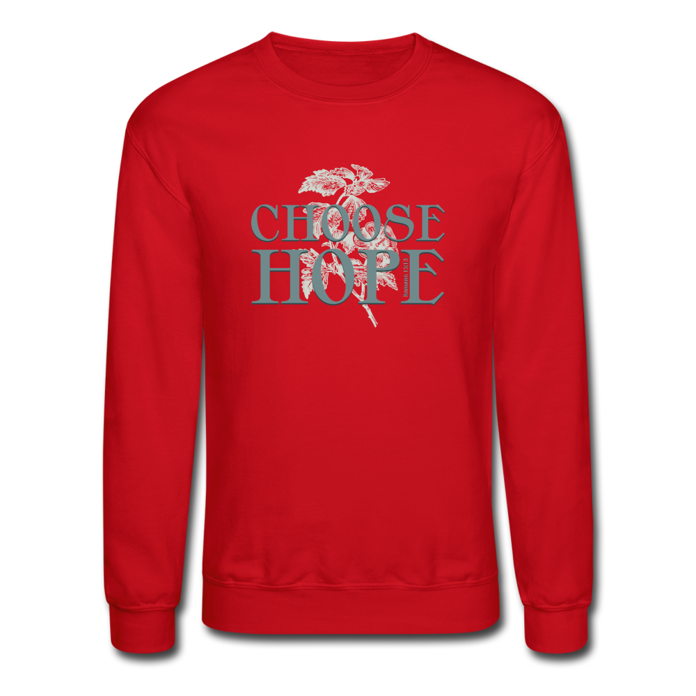 Choose Hope - Crewneck Sweatshirt - red