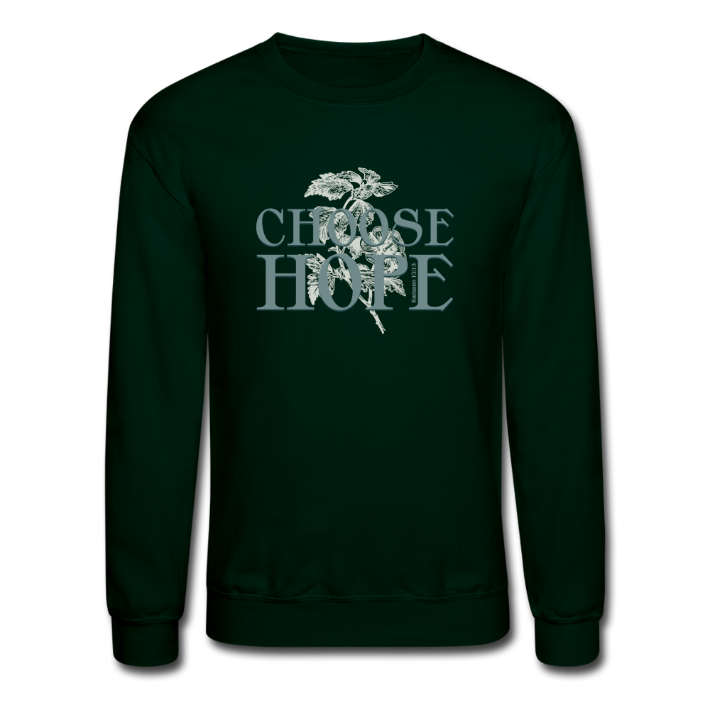 Choose Hope - Crewneck Sweatshirt - forest green