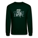 Choose Hope - Crewneck Sweatshirt - forest green