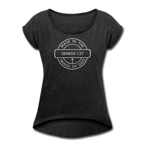 Made in the Image of God - Women's Roll Cuff T-Shirt - heather black