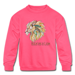Bold as a Lion - Kids' Crewneck Sweatshirt - neon pink