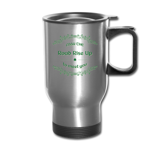May the Road Rise Up to Meet You - Travel Mug - silver