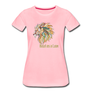 Bold as a Lion - Women’s Premium T-Shirt - pink