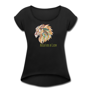 Bold as a Lion - Women's Roll Cuff T-Shirt - black