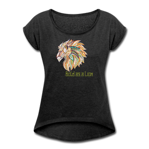 Bold as a Lion - Women's Roll Cuff T-Shirt - heather black