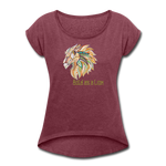 Bold as a Lion - Women's Roll Cuff T-Shirt - heather burgundy