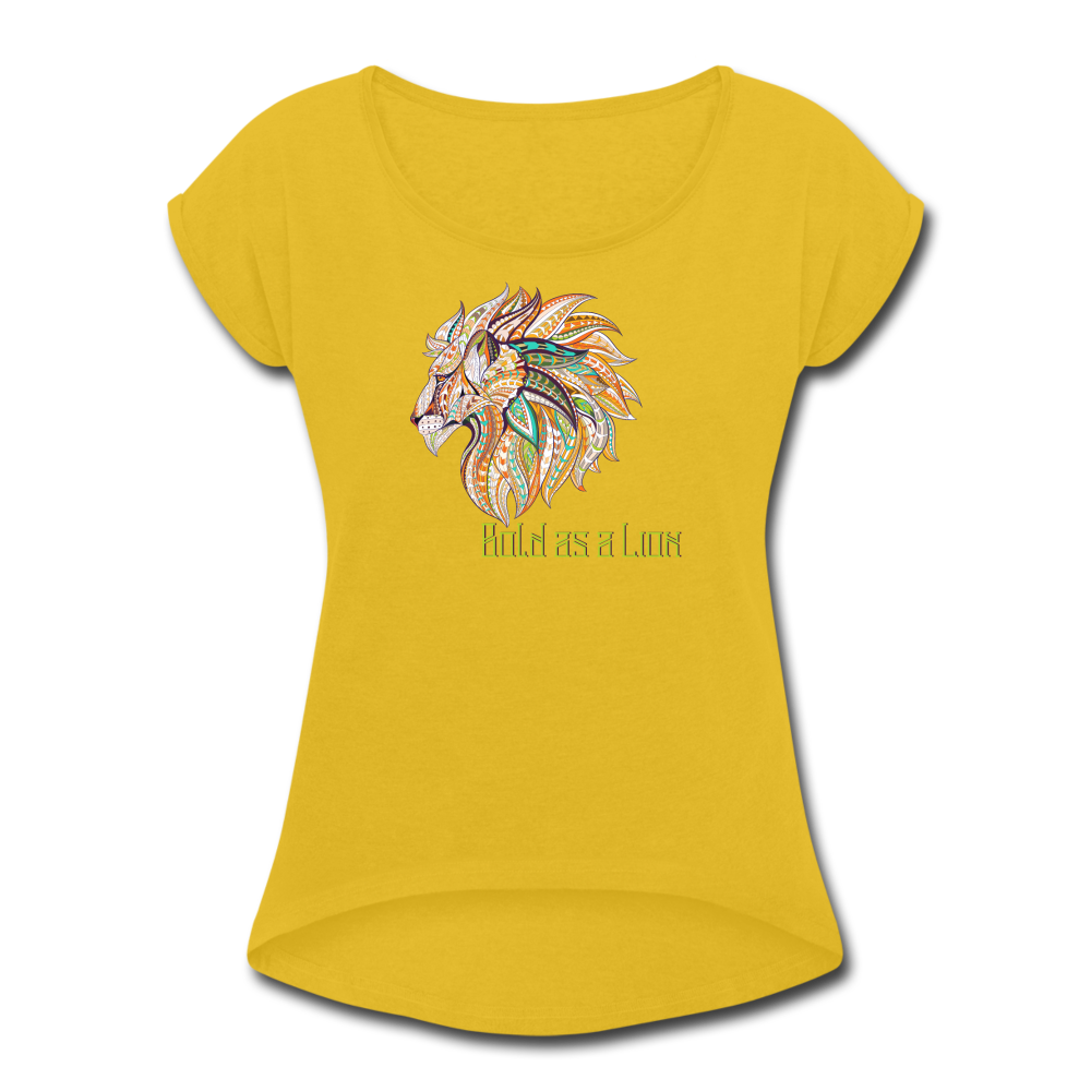 Bold as a Lion - Women's Roll Cuff T-Shirt - mustard yellow