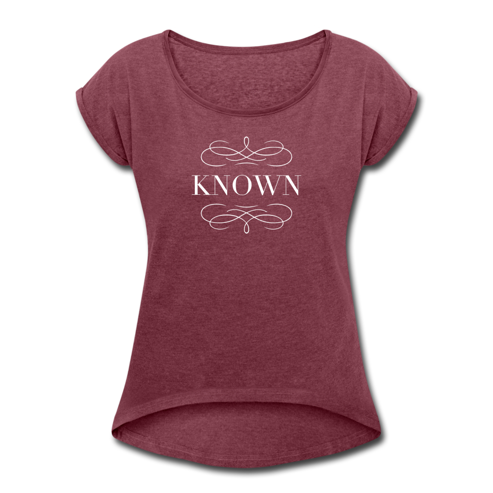 Known - Women's Roll Cuff T-Shirt - heather burgundy