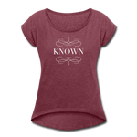 Known - Women's Roll Cuff T-Shirt - heather burgundy