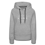 Known - Women’s Premium Hoodie - heather gray