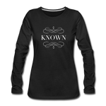 Known - Women's Premium Long Sleeve T-Shirt - black