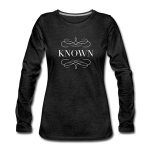 Known - Women's Premium Long Sleeve T-Shirt - charcoal gray