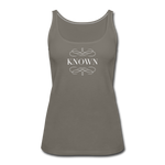 Known - Women’s Premium Tank Top - asphalt gray