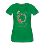 Celebrate & Remember - Women’s Premium T-Shirt - kelly green