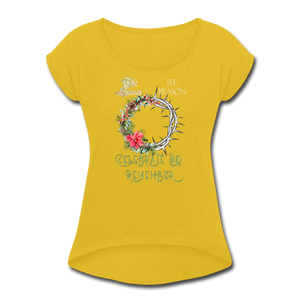 Celebrate & Remember - Women's Roll Cuff T-Shirt - mustard yellow