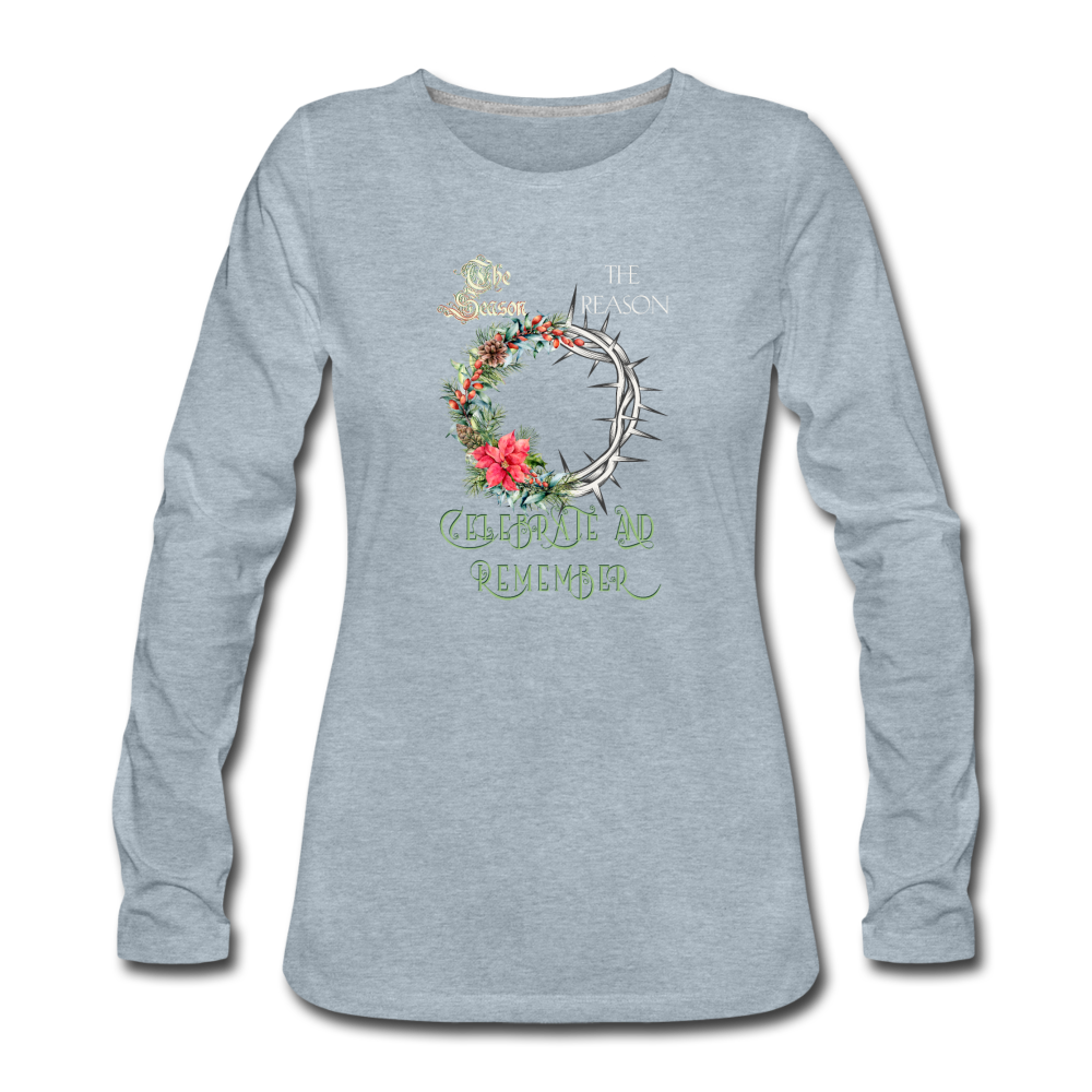 Celebrate & Remember - Women's Premium Long Sleeve T-Shirt - heather ice blue