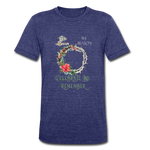 Celebrate & Remember - Unisex Tri-Blend T-Shirt - heather indigo