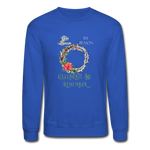 Celebrate & Remember - Crewneck Sweatshirt - royal blue