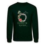 Celebrate & Remember - Crewneck Sweatshirt - forest green