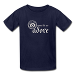 O Come Let Us Adore - Kids' T-Shirt - navy