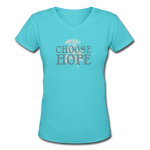Choose Hope - Women's Shallow V-Neck T-Shirt - aqua