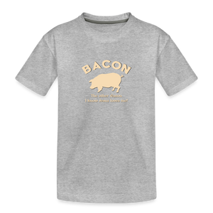 Bacon - Toddler Premium T-Shirt - heather gray