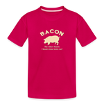 Bacon - Toddler Premium T-Shirt - dark pink