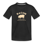 Bacon - Toddler Premium Organic T-Shirt - black